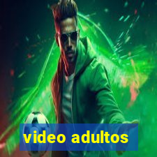 video adultos